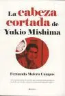 Cabeza Cortada de Yukio Mishima, la