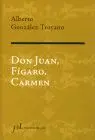 Don Juan, Figaro y Carmen