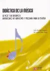 Didactica de la Musica. La Voz y Sus Recursos. Repertorio de Canc