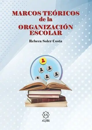Marcos Teóricos de la Organización Escolar