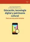 Educacion, Tecnologia Digital y Patrimonio Cultural