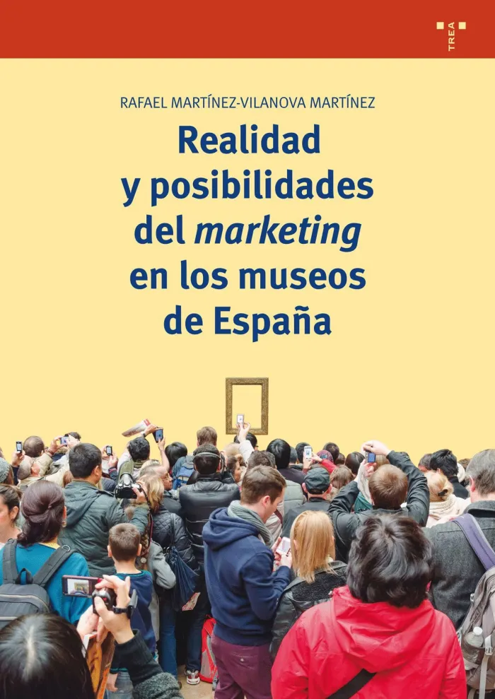 Realidad y Posibilidades del Marketing en los Museos de España