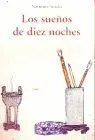 Sueños de Diez Noches, los