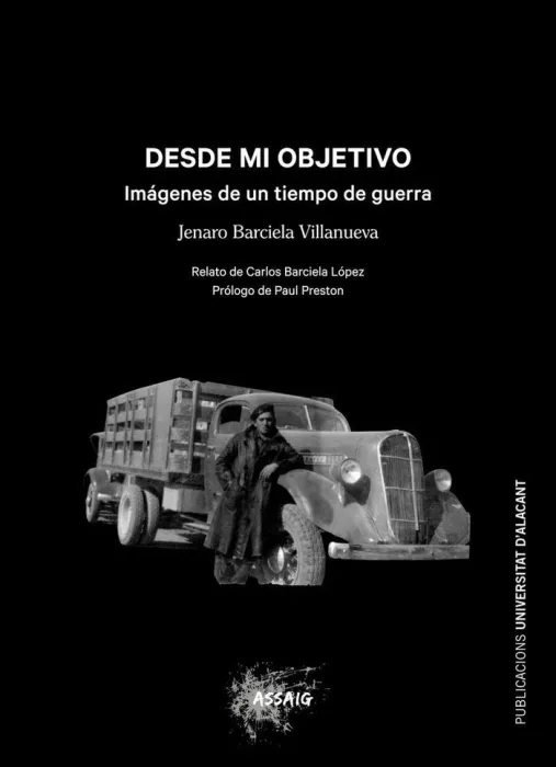 Desde mi Objetivo. Imágenes de un Tiempo de Guerra