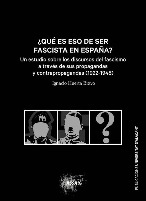 Qué Es eso de Ser Fascista en España?