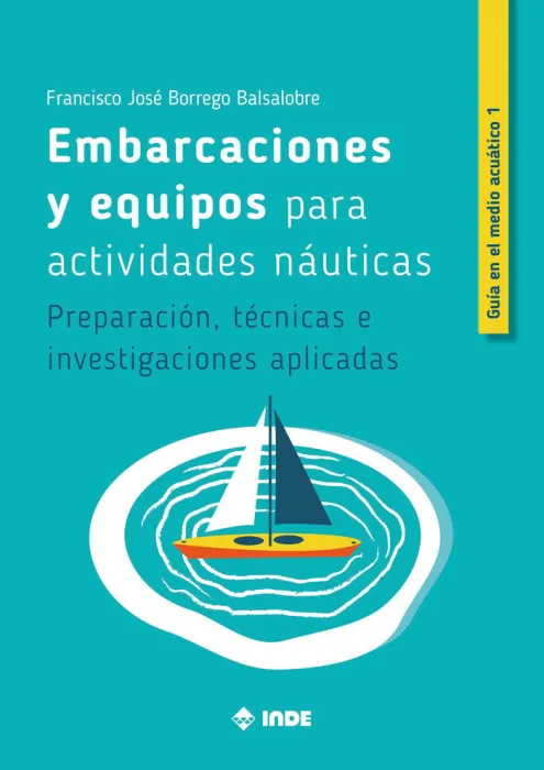 Embarcaciones y Equipos para Actividades Nauticas. Guia en el Medio Acuatico 3