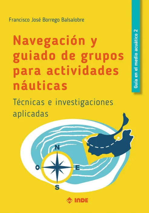 Navegacion y Guiado de Grupos para Actividades Nauticas. Guia en el Medio Acuatico 3