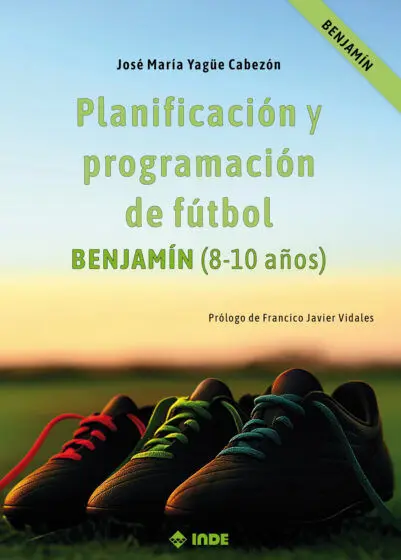 Planificación y Programación de Fútbol: Benjamín (8-10 Años)