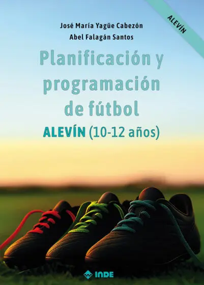 Planificación y Programación de Fútbol: Alevín (10-12 Años)