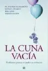 Cuna Vacia, la. El Doloroso Proceso de Perder un Embarazo