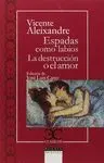Espadas Como Labios / la Destruccion o el Amor
