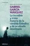 Increible y Triste Historia de la Candida Erendira y de Su Abuela Desalmada