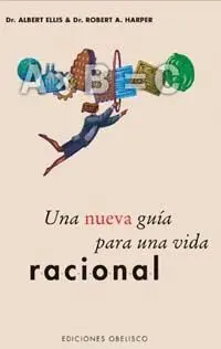 Una Nueva Guia para una Vida Racional