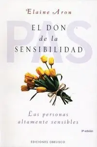 Don de la Sensibilidad, el. Las Personas Altamente Sensibles