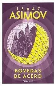 Bóvedas de Acero (Serie de los Robots 2)