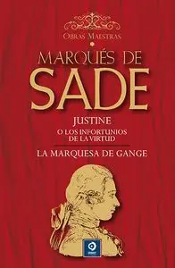Justine o los Infortunios de la Virtud / la Marquesa de Gange