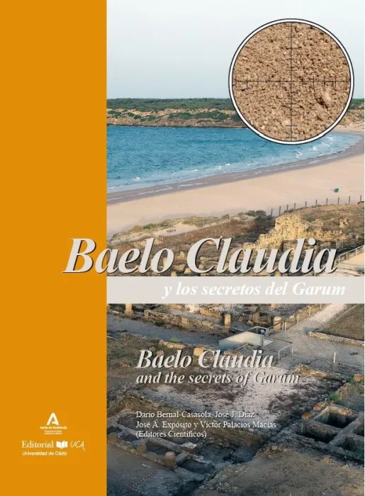 Baelo Claudia y los Secretos del Garum. Atunes, Ballenas, Sardinas y Otros Recursos Marinos en la Cadena Operativa Haliéutica Romana. Baelo Claudia And The Secrets Of Garum. Tunas, Whales, Oysters, Sa