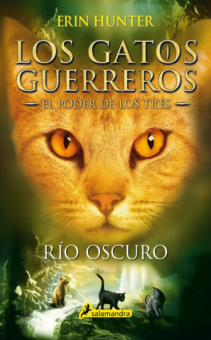 Río Oscuro - los Gatos Guerreros. El Poder de los Tres Ii