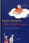 Que el Cielo Espere