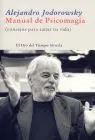 Manual de Psicomagia (Consejos para Sanar tu Vida)