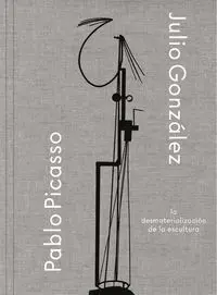 Julio Gonzalez / Pablo Picasso