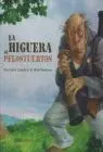 Higuera de Pelostuertos, la
