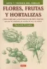 Flores, Frutas y Hortalizas