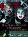 Maquillajes, Disfraces y Decoracion para Fiestas Infantiles de Terror