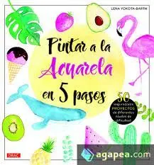 Pintar a la Acuarela en 5 Pasos