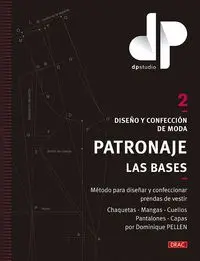 Diseño y Confeccion de Moda Patronaje T. 2 las Bases