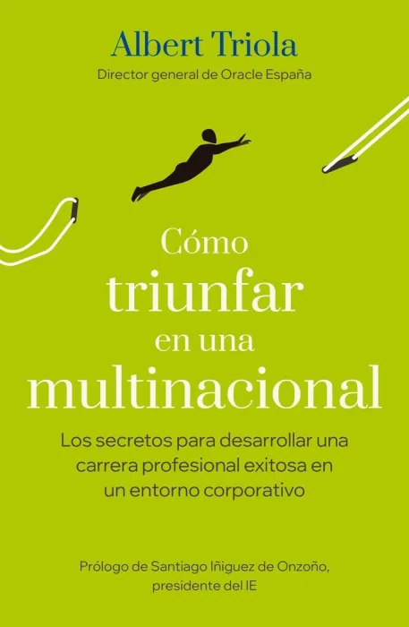 Cómo Triunfar en una Multinacional