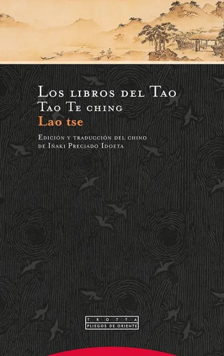 Los Libros del Tao. Tao te Ching