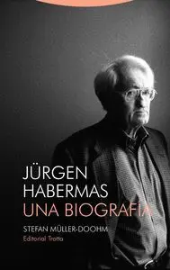 Jürgen Habermas. Una Biografia