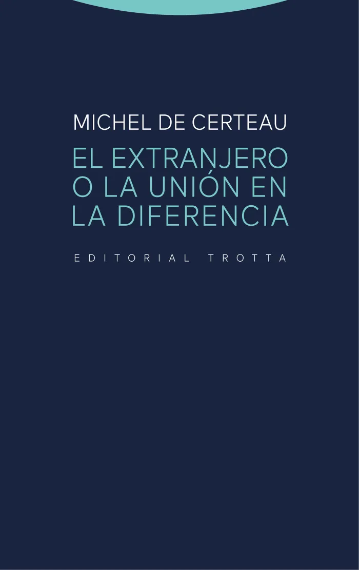 El Extranjero o la Unión en la Diferencia