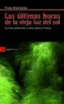 Ultimas Horas de la Vieja Luz del Sol, las