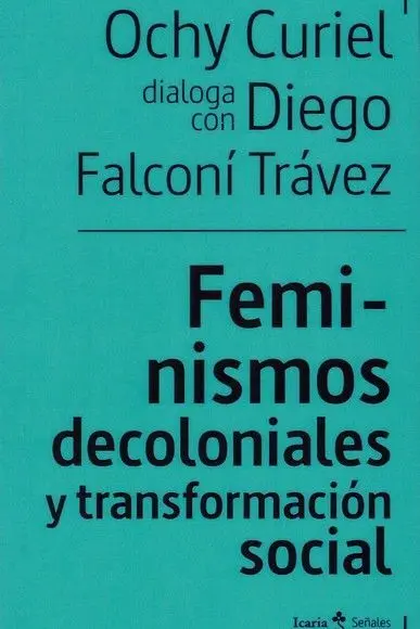 Feminismos Decoloniales y Transformacion Social