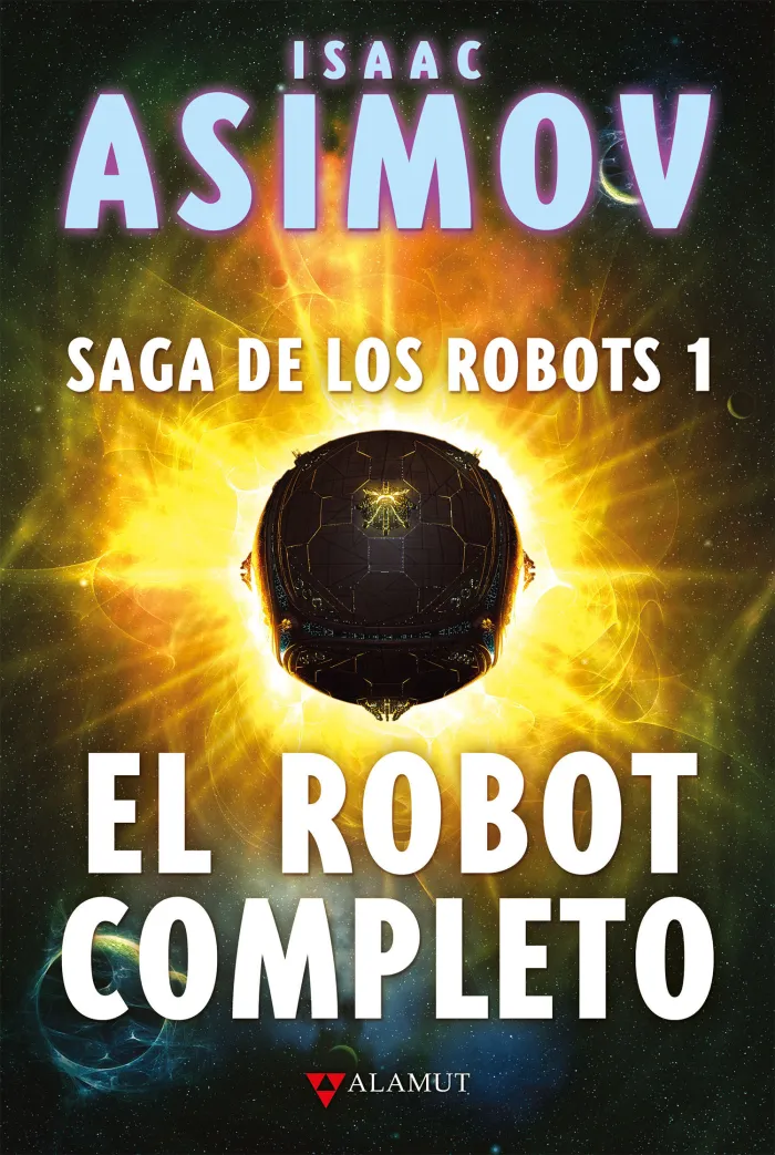 El Robot Completo. Saga de los Robots 1
