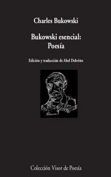 Bukowski Esencial: Poesía