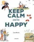 Keep Calm And Be Happy
