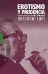 Erotismo y Prudencia. Biografía Intelectual de Leo Strauss