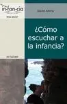 Como Escuchar a la Infancia?