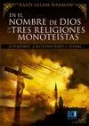 En el Nombre de Dios de las Tres Religiones Monoteístas (Judaísmo, Cristianísmo