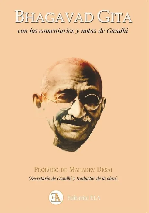 Bhagavad Gita con los Comentarios y Notas de Gandhi