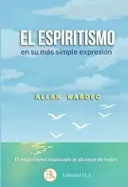 El Espiritismo en Su Mas Simple Expresion