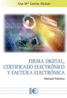 Firma Digital, Certificado Electronico y Factura Electronica