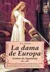 Dama de Europa, la. Leonor de Aquitania