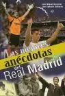 Mejores Anecdotas del Real Madrid, las