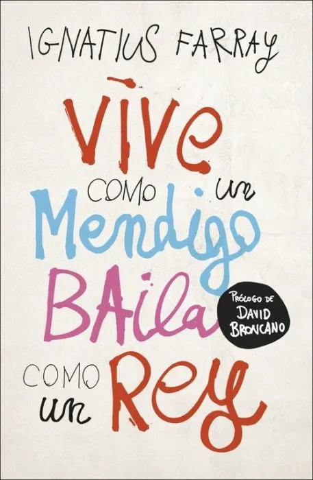Vive Como un Mendigo, Baila Como un Rey
