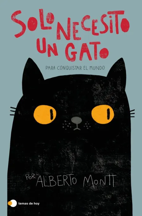 Solo Necesito un Gato... Para Conquistar el Mundo