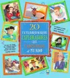 20 Extraordinarios Exploradores que Cambiaron el Mundo